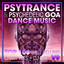 Psy Trance & Psychedelic Goa Dance Music Top 100 Best Selling Chart Hits + DJ Mix V9 cover