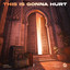 This Is Gonna Hurt - Extended Mix
