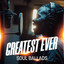 Greatest Ever Soul Ballads cover