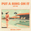 Put a Ring on It (Let Me)