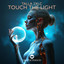 Touch The Light - Extended Mix