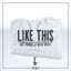 Like This