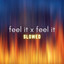 Feel It x Feel It - Slowed