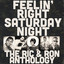 Feelin' Right Saturday Night: The Ric & Ron Anthology cover