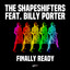 Finally ready (ft. Billy Porter) The Shapeshifters