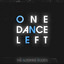 One Dance Left - The Alternate Routes