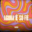 Agora é só Fé cover