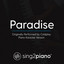 Paradise (Originally Performed By Coldplay) - Piano Karaoke Version