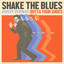 Danny Toeman - Shake the blues (outta your shoes)