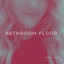 Amber Lynn - Bathroom Floor
