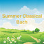 Summer Classical: Bach cover
