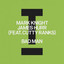 Bad Man - Mark Knight, James Hurr, Cutty Ranks