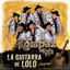 LOZ KOMPAZ DEL RAFA - LA GUITARRA DE LOLO