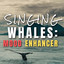 Singing Whales: Mood Enhancer cover