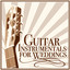 Guitar Instrumentals for Weddings cover