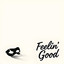 Feelin' Good