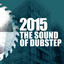 2015: The Sound of Dubstep cover