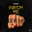 Watch Me Whip - Extended Mix