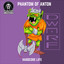 Phantom of Anton - Hardcore Life (Original Mix)