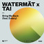 Bring me back (ft. Enlery) Watermät x TAI