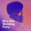80's Hits Wedding Party cover