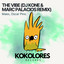 The Vibe - DJ Kone & Marc Palacios Extended Remix