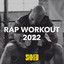 Rap Workout 2022 cover