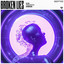 Broken Lies - Extended Mix