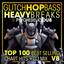 Glitch Hop, Bass Heavy Breaks & Psychedelic Dub Top 100 Best Selling Chart Hits + DJ Mix V8 cover