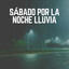 Sábado Por la Noche Lluvia cover