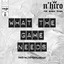 What the Game Needs - N'hiro tha Blacq Dogg