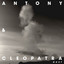 Antony & Cleopatra - Dust