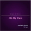 On My Own (Extended Version)