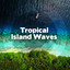 Tropical Island Waves cover