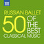 Russian Ballet - 50 of the Best cover