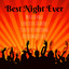 Best Night Ever - Música para Exercícios Diários Circuito Funcional Atividade Fisica e a Melhor Festa do Ano com Sons Dubstep Electro Techno House cover