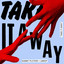 Take It Away artwork