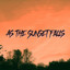 As The Sunset Falls