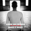 Make It Right feat. Angel Taylor - Ilan Bluestone & Maor Levi Extended Remix