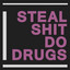 Steal Shit Do Drugs cover art