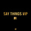Say Things