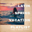 Latin Spring Vacation Playlist - Cumbia Music Songs cover