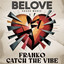 Catch The Vibe