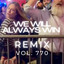 We Will Always Win Remix Vol. 770