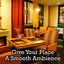 Give Your Place A Smooth Ambience cover
