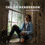 Taylor Henderson - Love Somebody
