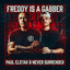 Freddy Is A Gabber - Extended Mix