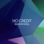 No Credit - VIP Boogie Extended Mix