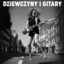 Dziewczyny i gitary cover