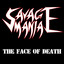 Savage Mania - The Face Of Death